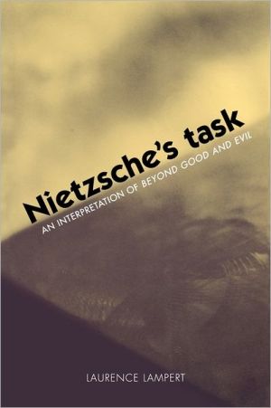 Book Nietzsche's Task: An Interpretation of Beyond Good and Evil free