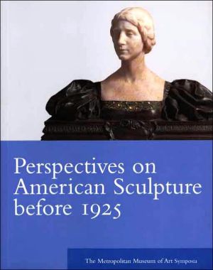 Book Perspectives On American Sculpture Before 1925 free