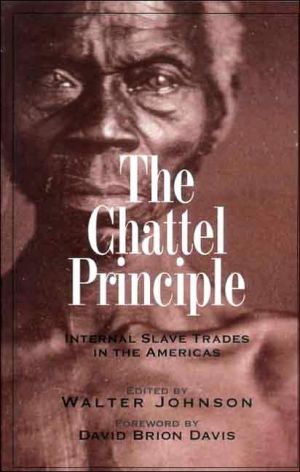Book The Chattel Principle: Internal Slave Trades in the Americas (The David Brion Davis Series) free