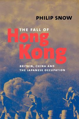 Book The Fall of Hong Kong: Britain, China, and the Japanese Occupation free