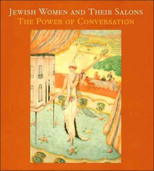 Book Jewish Women and Their Salons: The Power of Conversation (Published in Association with the Jewish Museum, New York S) free