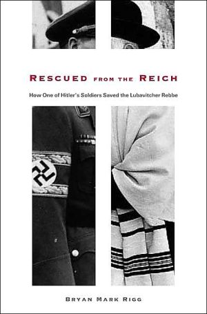 Book Rescued from the Reich: How One of Hitlers Soldiers Saved the Lubavitcher Rebbe free