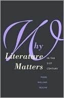Book Why Literature Matters in the 21st Century free