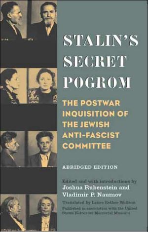 Book Stalin's Secret Pogrom: The Postwar Inquisition of the Jewish Anti-Fascist Committee (Annals of Communism Series) free