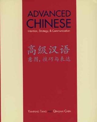 Book Advanced Chinese: Intention, Strategy, and Communication (Yale Language Series) free