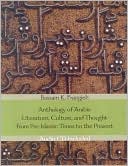 Book Anthology of Arabic Literature, Culture, and Thought from Pre-Islamic Times to the Present free