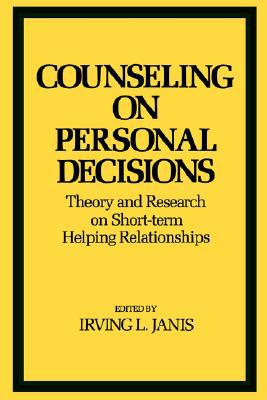Book Counseling on Personal Decisions: Theory and Research on Short - term Helping Relationship free