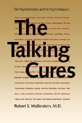 Book The Talking Cures : The Psychoanalyses and the Psychotherapies free