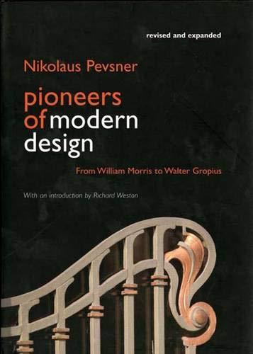 Book Pioneers of Modern Design: From William Morris to Walter Gropius; Revised and Expanded Edition free