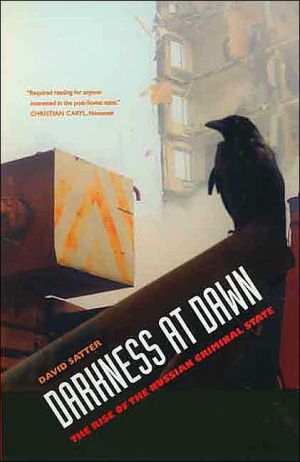 Book Darkness at Dawn: The Rise of the Russian Criminal State free