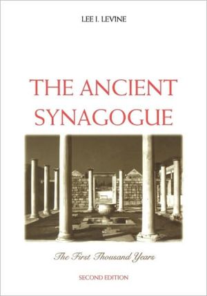 Book The Ancient Synagogue: The First Thousand Years, Second Edition free