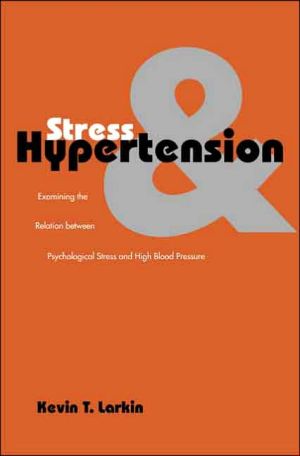 Book Stress and Hypertension: Examining the Relation between Psychological Stress and High Blood Pressure (Current Perspectives in Psychology) free