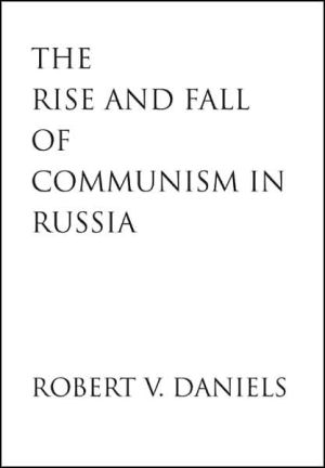 Book The Rise and Fall of Communism in Russia free