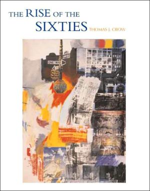 Book The Rise of the Sixties: American and European Art in the Era of Dissent free