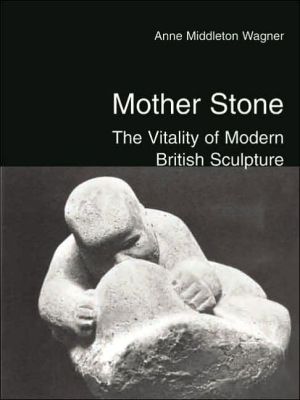 Book Mother Stone: The Vitality of Modern British Sculpture (Studies in British Art) free