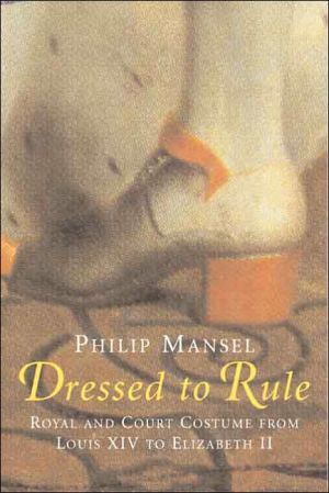Book Dressed to Rule: Royal and Court Costume from Louis XIV to Elizabeth II free