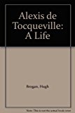Book Alexis de Tocqueville: A Life free