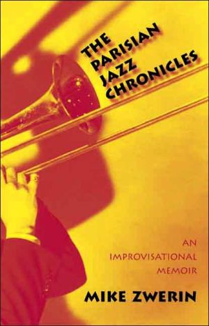 Book The Parisian Jazz Chronicles: An Improvisational Memoir free