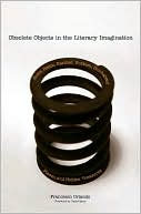 Book Obsolete Objects in the Literary Imagination: Ruins, Relics, Rarities, Rubbish, Uninhabited Places, and Hidden Treasures free