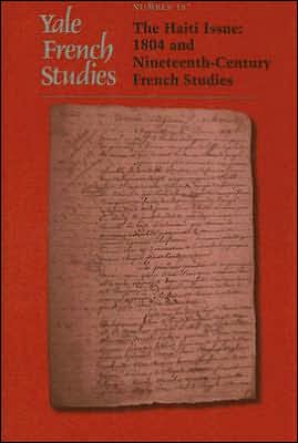 Book Yale French Studies, Number 107: The Haiti Issue: 1804 and Nineteenth-Century French Studies (Yale French Studies Series) free