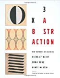 Book 3x An Abstraction: New Methods of Drawing by Hilma af Klint, Emma Kunz, and Agnes Martin free