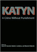 Book Katyn: A Crime Without Punishment (Annals of Communism Series) free
