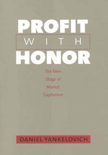 Book Profit with Honor: The New Stage of Market Capitalism (The Future of American Democracy Series) free