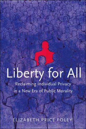 Book Liberty for All: Reclaiming Individual Privacy in a New Era of Public Morality free