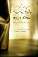 Book Set the Stage!: Teaching Italian through Theater free