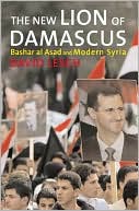 Book The New Lion of Damascus: Bashar al-Asad and Modern Syria free