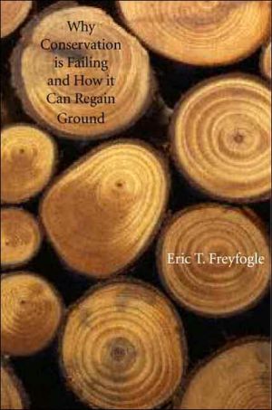 Book Why Conservation Is Failing and How It Can Regain Ground free