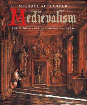 Book Medievalism: The Middle Ages in Modern England free