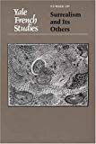 Book Yale French Studies, Number 109: Surrealism and Its Others (Yale French Studies Series) free