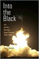 Book Into the Black: JPL and the American Space Program, 1976-2004 free
