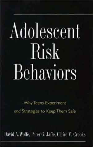 Book Adolescent Risk Behaviors: Why Teens Experiment and Strategies to Keep Them Safe (Current Perspectives in Psychology) free