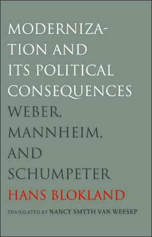 Book Modernization and Its Political Consequences: Weber, Mannheim, and Schumpeter free
