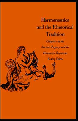 Book Hermeneutics and the Rhetorical Tradition (Yale Studies in Hermeneutics) free