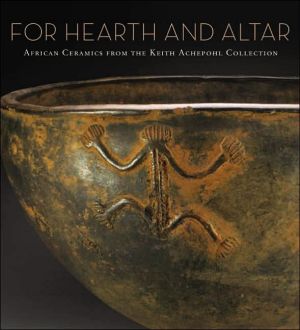 Book For Hearth and Altar: African Ceramics from the Keith Achepohl Collection free
