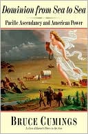 Book Dominion from Sea to Sea: Pacific Ascendancy and American Power free