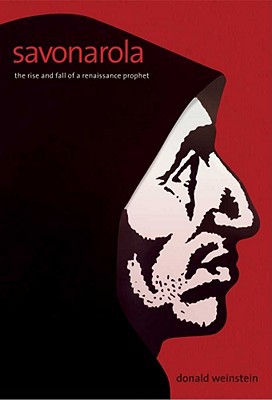 Book Savonarola: The Rise and Fall of a Renaissance Prophet free
