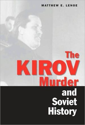 Book The Kirov Murder and Soviet History (Annals of Communism Series) free