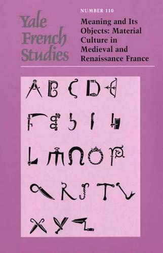 Book Yale French Studies, Number 110: Meaning and Its Objects (Yale French Studies Series) free
