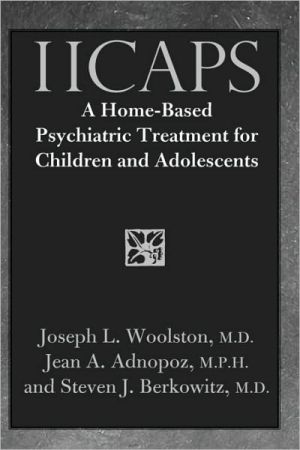 Book IICAPS: A Home-Based Psychiatric Treatment for Children and Adolescents free