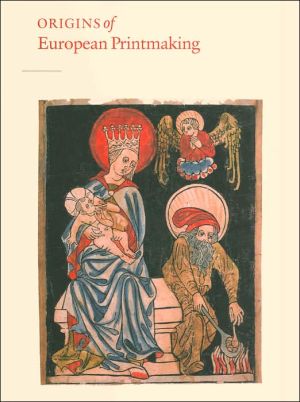 Book Origins of European Printmaking: Fifteenth-Century Woodcuts and Their Public free