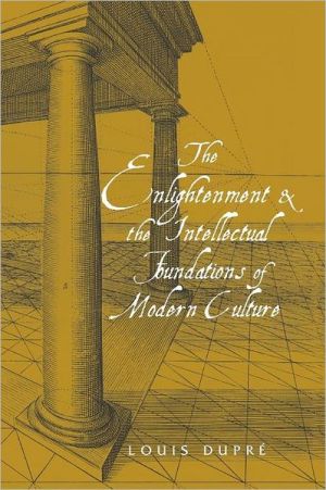Book The Enlightenment and the Intellectual Foundations of Modern Culture free