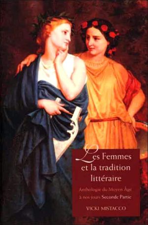 Book Les femmes et la tradition litteraire: Anthologie du Moyen Âge à nos jours; Seconde partie: XIXe-XXIe siècles (French Edition) free