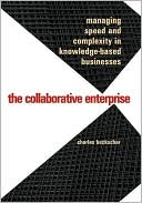 Book The Collaborative Enterprise: Managing Speed and Complexity in Knowledge-Based Businesses free