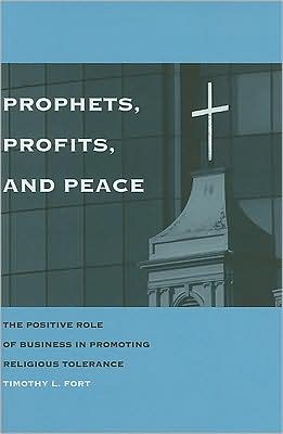 Book Prophets, Profits, and Peace: The Positive Role of Business in Promoting Religious Tolerance free