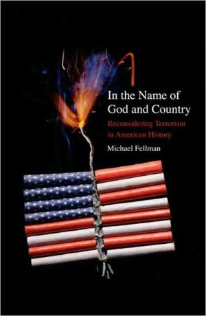 Book In the Name of God and Country: Reconsidering Terrorism in American History free