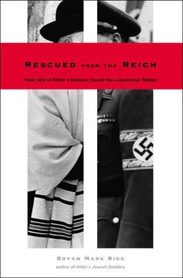 Book Rescued from the Reich: How One of Hitlers Soldiers Saved the Lubavitcher Rebbe free